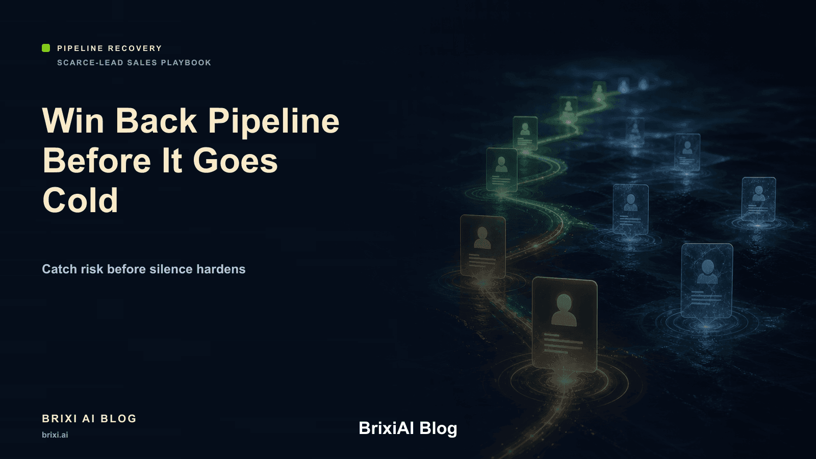 How Brixi Helps Teams Win Back Pipeline Before It Goes Cold