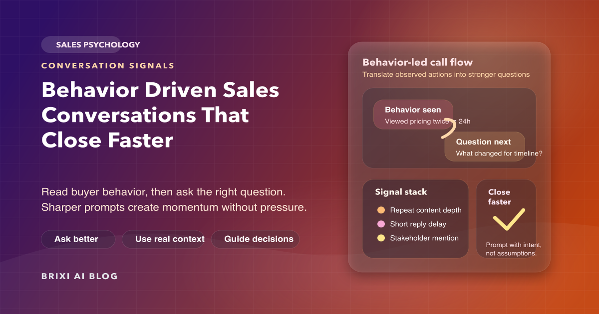 Behavior-Driven Sales Conversations That Close Faster | BrixiAI