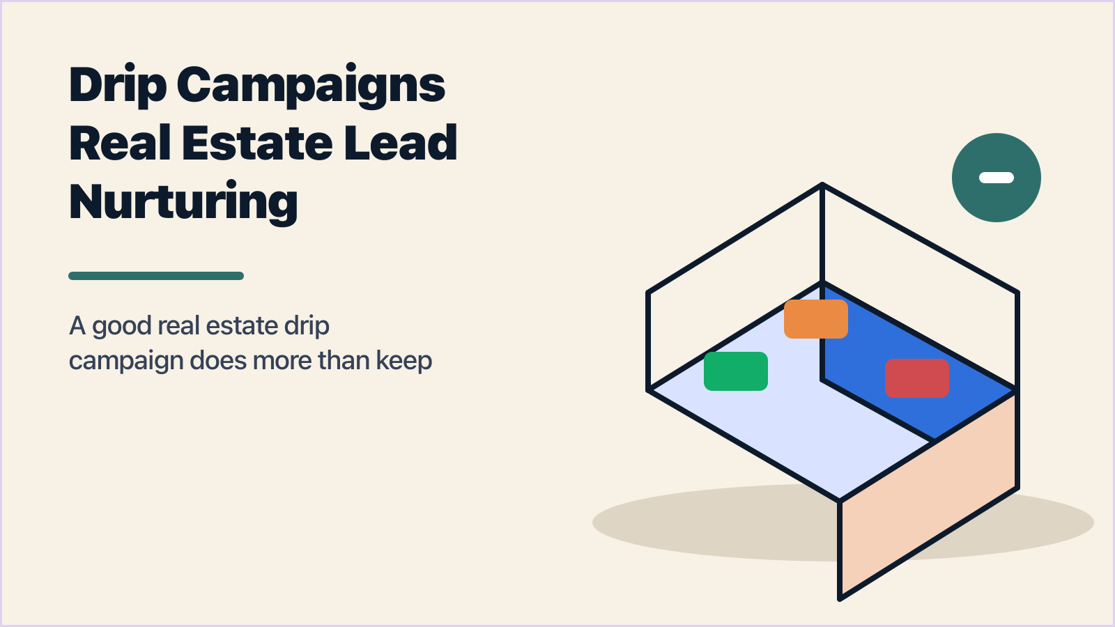 Drip Campaigns for Real Estate Lead Nurturing