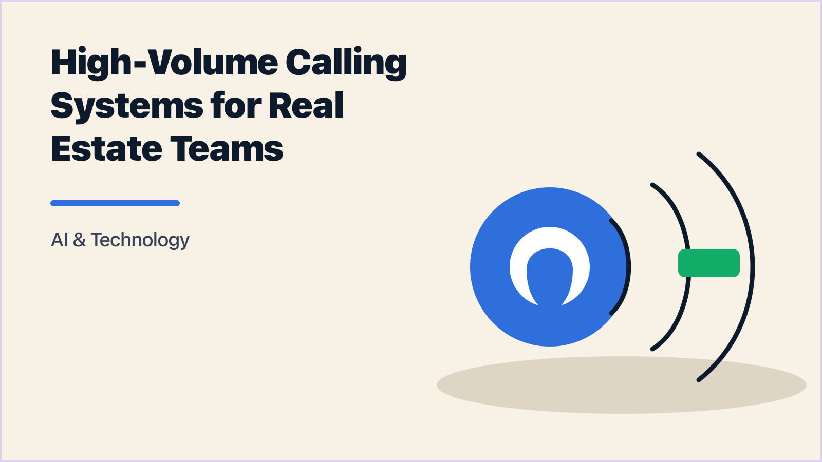 High-Volume Calling Systems for Real Estate Teams