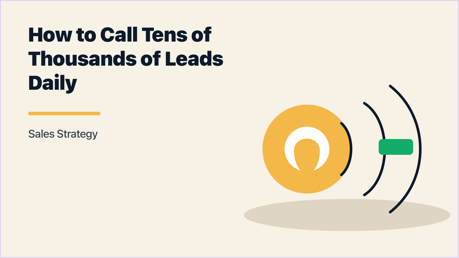 How to Call Tens of Thousands of Leads Daily