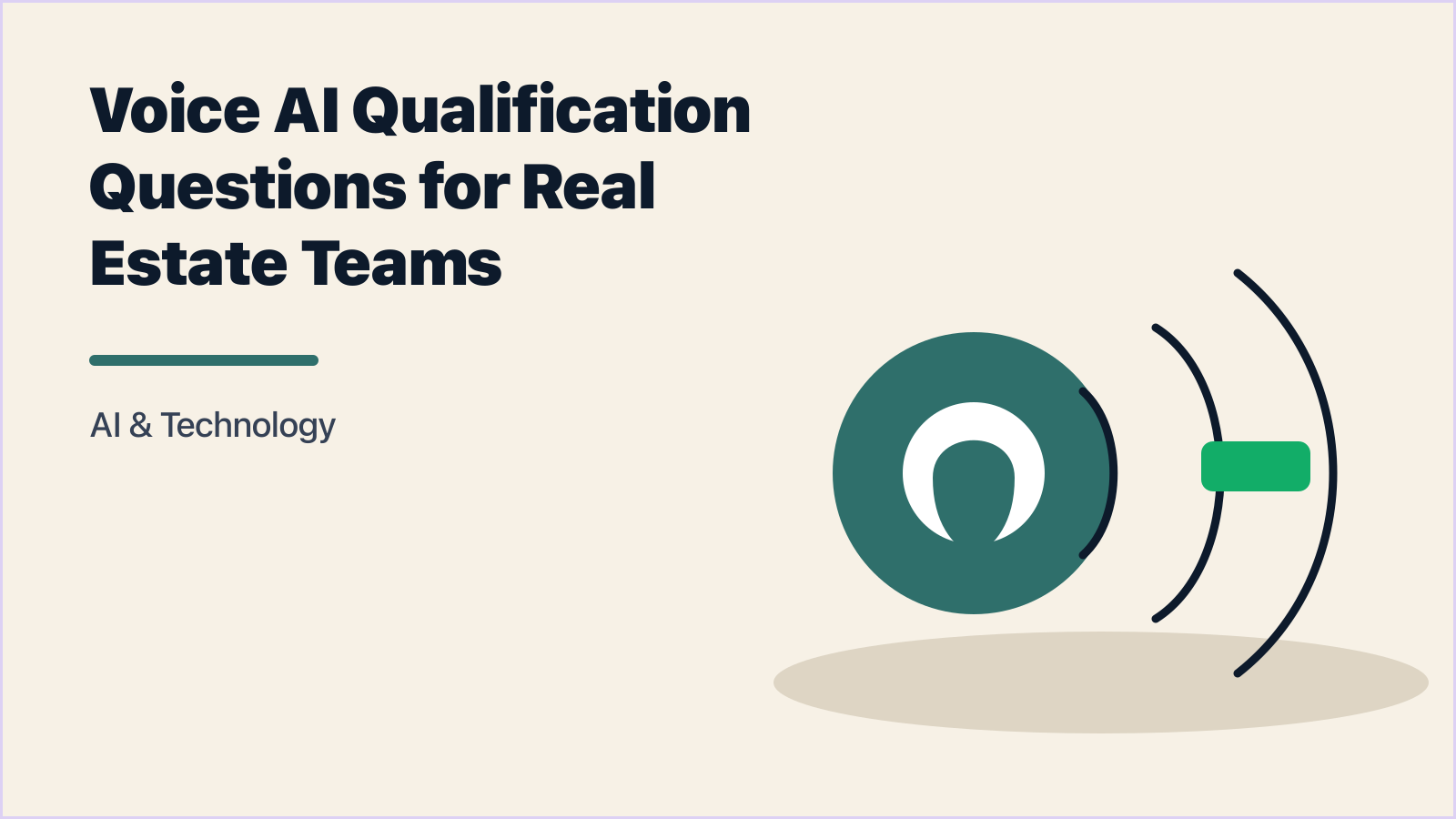Voice AI Qualification Questions for Real Estate Teams