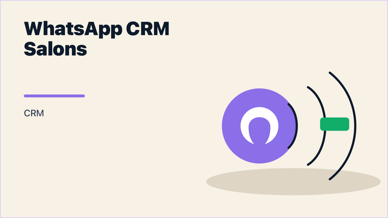 WhatsApp CRM for Salons: Bookings, Reminders, and Recall That Actually Rebooks Regulars